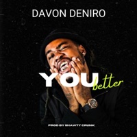 You Better - Single - Davon Deniro