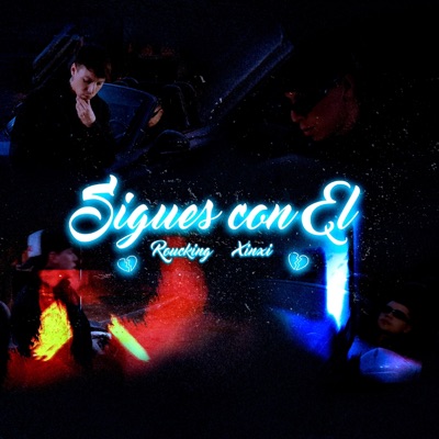 Sigues Con El (feat. Xinxi) - Single