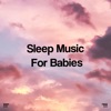 !!!" Sleep Music for Babies "!!!