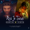 Ami Je Tomar (Kartik X Vidya) - Arijit Singh, Shreya Ghoshal & Pritam