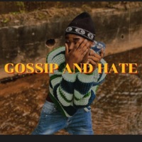 Gossip and Hate - Single - KennyBlaze