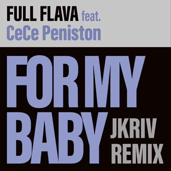 For My Baby (JKriv Remix) [feat. CeCe Peniston] - Single
