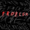 Problem (feat. Winter) - Single