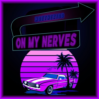 On My Nerves - Single
