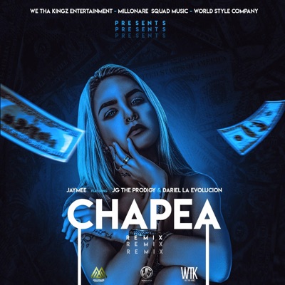 Chapea (feat. JG The Prodigy & Dariel la Evolución) [Remix] - Single