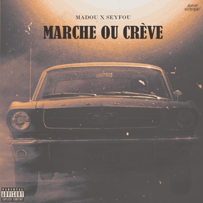 Marche ou Crève (feat. Seyfou) - Single