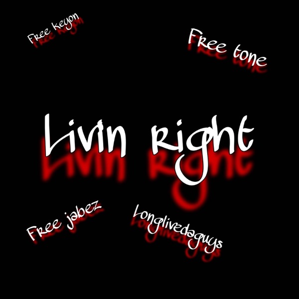 Livin Right