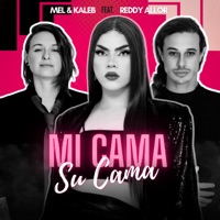 Mi Cama Su Cama - Single - Mel & Kaleb & Reddy Allor
