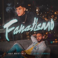 Fanatismo (feat. Asaf) - Single - Ray Martinez