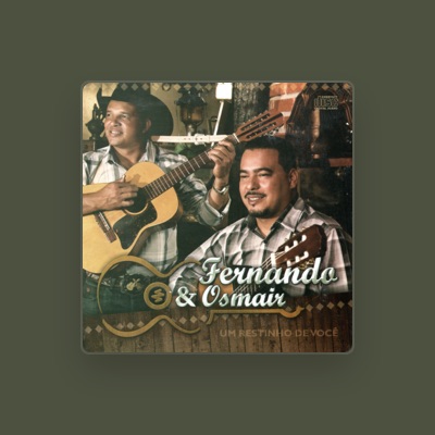 Listen to Fernando e Osmair, watch music videos, read bio, see tour dates & more!