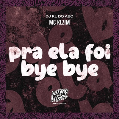 Pra Ela Foi Bye Bye - Single