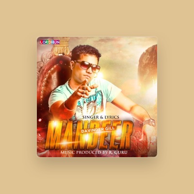 Listen to Davinder Gill, watch music videos, read bio, see tour dates & more!