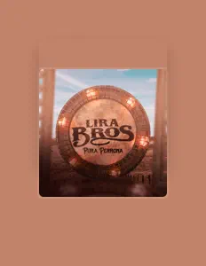 收听 Lira Bros、观看音乐视频、阅读小传、查看巡演日期等 ！