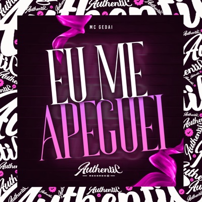 Eu Me Apeguei (feat. MC Gedai) - Single