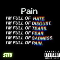 Pain - Single - stfuno1gives2fuckz