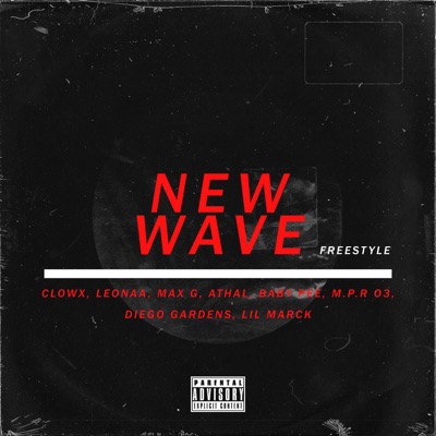 New Wave (Freestyle) [feat. Diego Gardens, Athal, Max G, Leonaa, Baby Pee, M.P.R 03 & Lil Marck] - Single