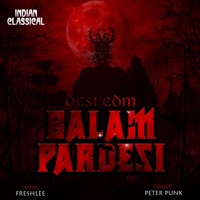 Balam Pardesi (feat. Peter Punk) - Single - Freshlee