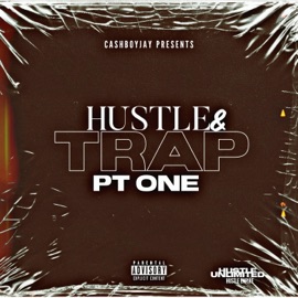 HUSTLE & TRAP Pt. 1 (Trapstarr Anthem) CashboyJay