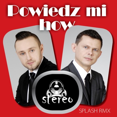 Powiedz Mi How (Splash Remix) - Single