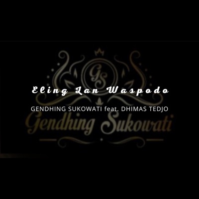 Eling Lan Waspodo (feat. Dhimas Tedjo) - Single