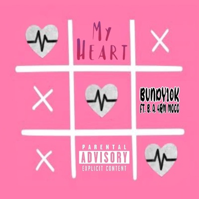 My Heart (feat. B. A. 4rm MoCo) - Single