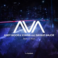 Born to Run (feat. Natalie Major) - Single - Andy Moor, Somna & Natalie Major