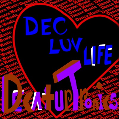 Dec Luv Life (feat. E-Dub) - Single