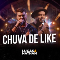Chuva de Like (Ao Vivo) - Single - Lucas e Nathan