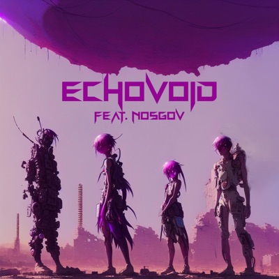 echovoid (feat. Nosgov) - Single