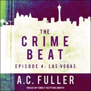 The Crime Beat : Episode 4: Las Vegas (Cole & Warren Crime Thriller) - A.C. Fuller