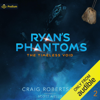 Ryan's Phantoms: The Timeless Void, Book 2 (Unabridged) - Craig Robertson