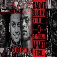 مهرجان كله صفر جنبينا (feat. Sadat El Alamy) - Single - Ahmed Figo