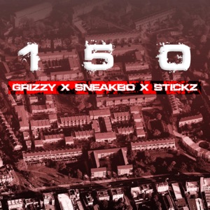 150 (feat. Stickz & Sneakbo)