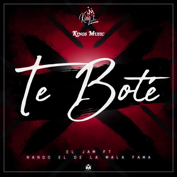 Te Boté (feat. Nando el de la mala fama)