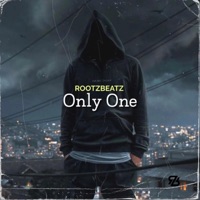 Only One - Single - RootzBeatz