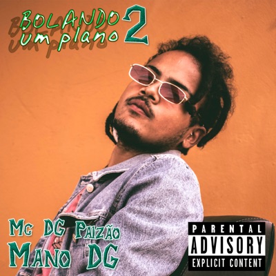 Bolando Um Plano 2 (feat. Mano DG) - Single