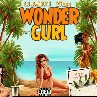Wonder Gurl (feat. 2 Yung) - Single