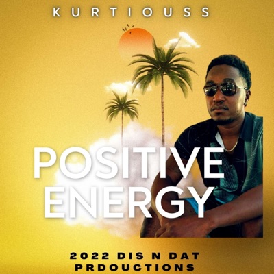 Positive Energy (feat. Kurtiouss) - Single