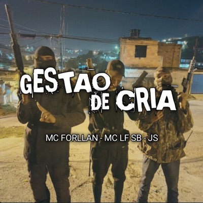 GESTAO DE CRIA (feat. Mc Forllan & Mc lf) - Single