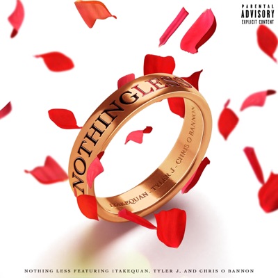 Nothing Less (feat. Tyler .J & Chris O’ Bannon) - Single