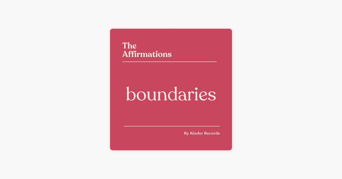 ‎Boundary Setting Affirmations Song by Kinder Records Apple Music