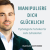 Manipuliere dich glücklich! - Wladislaw Jachtchenko