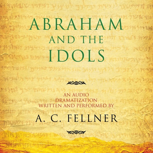 Abraham and the Idols: An Audio Dramatization cover