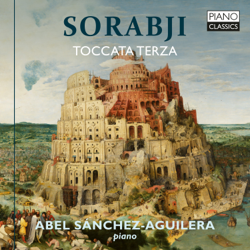 Sorabji: Toccata Terza - Abel Sánchez-Aguilera Cover Art