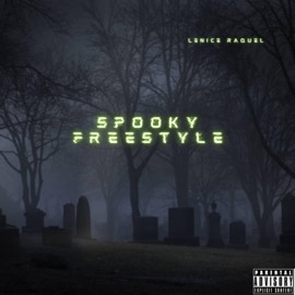 Spooky Freestyle Lenice Raquel