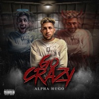 Go Crazy - Single - Alpha Hugo