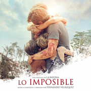 Lo Imposible (Original Motion Picture Soundtrack) - Fernando Velázquez