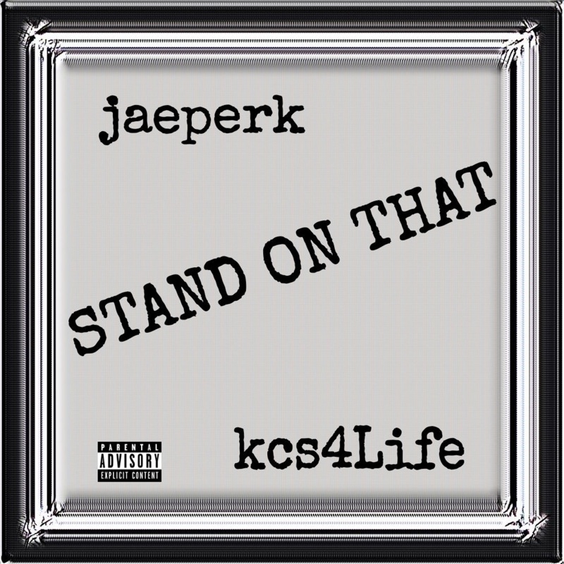 STAND ON THAT (feat. KCS4LIFE)