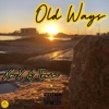 Old Ways (feat. Therealxmx) - Single