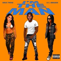 I'm the Man (with O.T. Genasis) - Single - Deux Twins